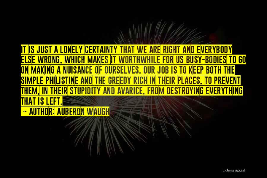Busy Bodies Quotes By Auberon Waugh