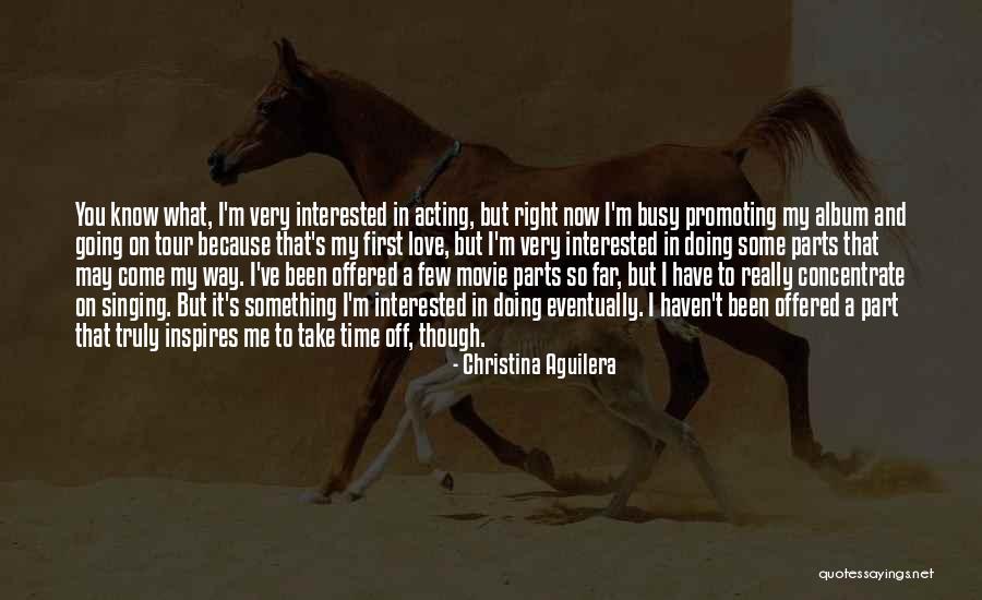 Busy But In Love Quotes By Christina Aguilera Busy But In Love Quotes By Christina Aguilera