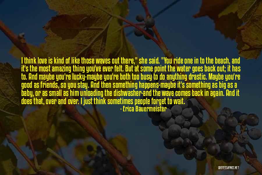 Busy But In Love Quotes By Erica Bauermeister Busy But In Love Quotes By Erica Bauermeister