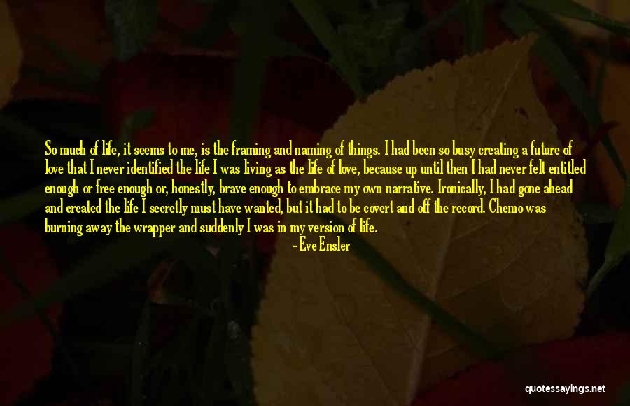 Busy But In Love Quotes By Eve Ensler Busy But In Love Quotes By Eve Ensler