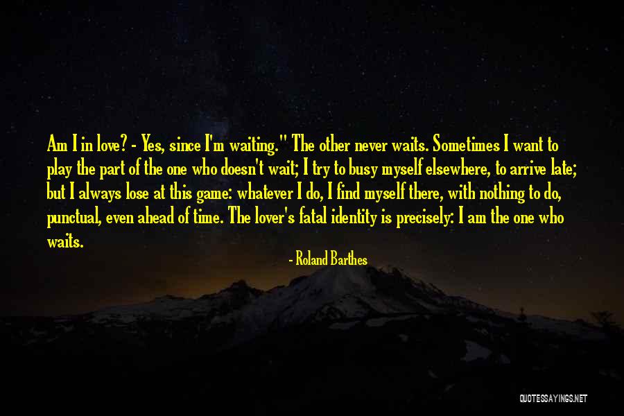 Busy But In Love Quotes By Roland Barthes Busy But In Love Quotes By Roland Barthes