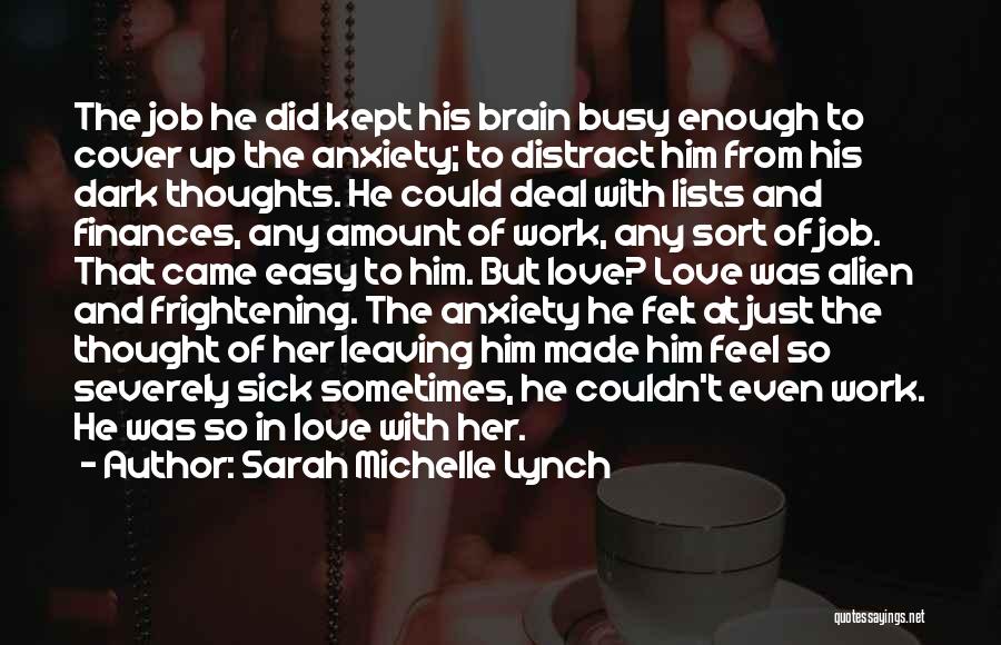 Busy But In Love Quotes By Sarah Michelle Lynch