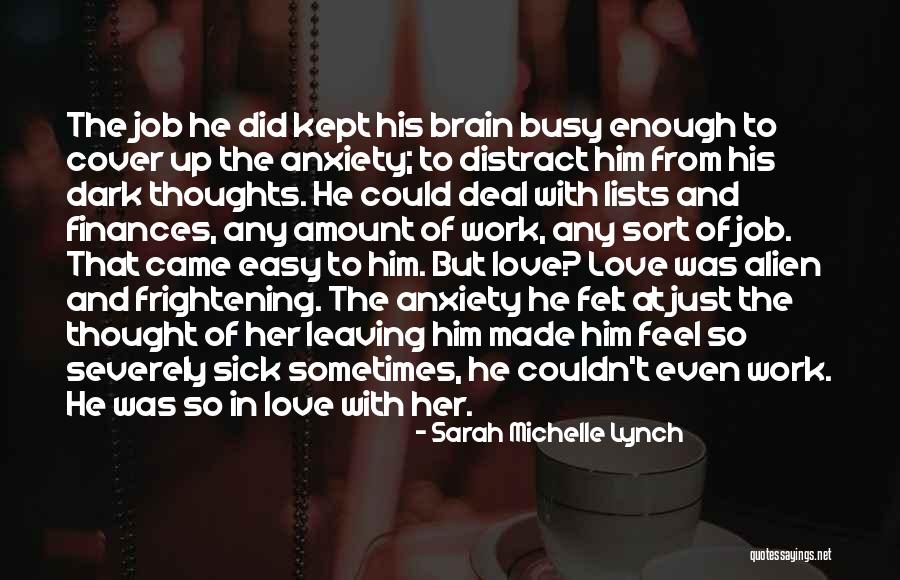 Busy But In Love Quotes By Sarah Michelle Lynch