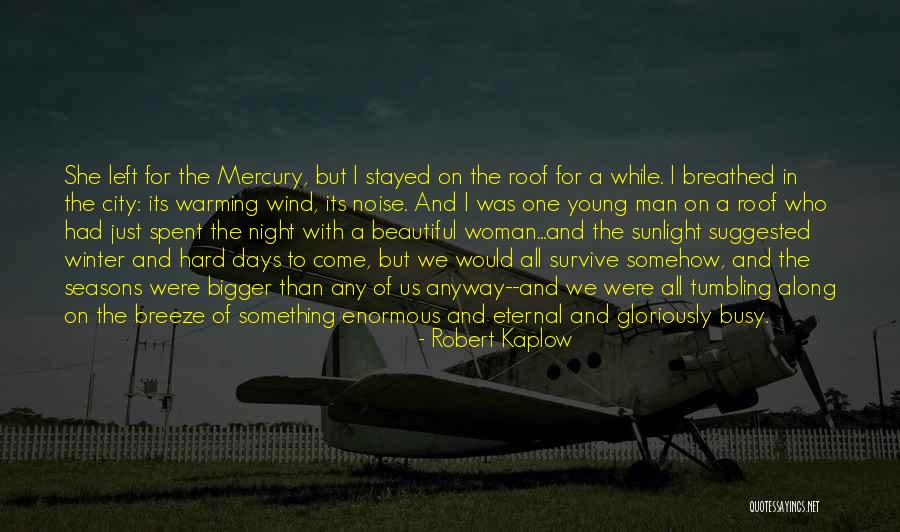 Busy City Quotes By Robert Kaplow Busy City Quotes By Robert Kaplow