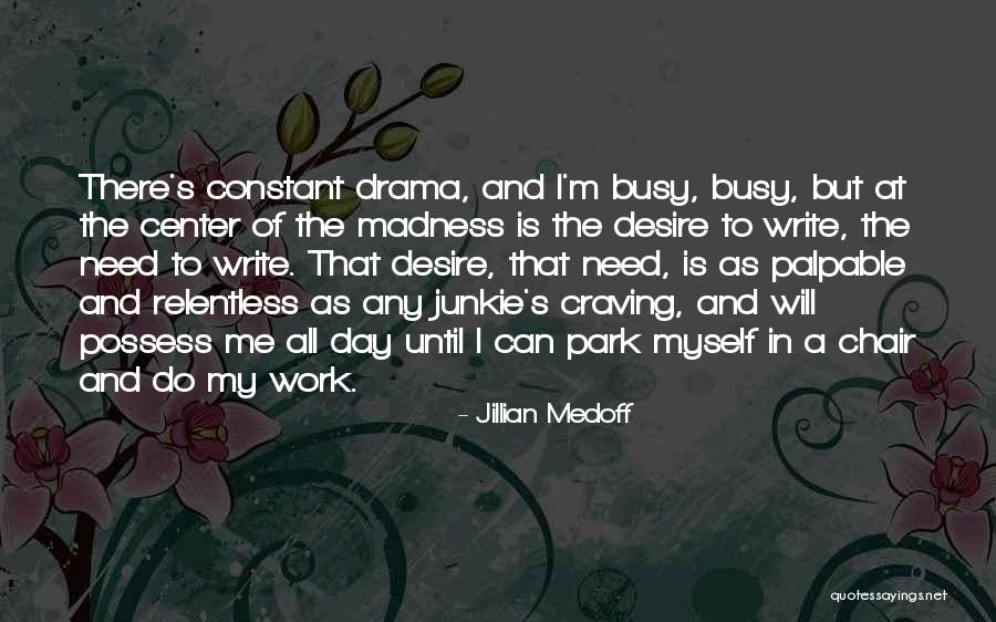 Busy Day At Work Quotes By Jillian Medoff