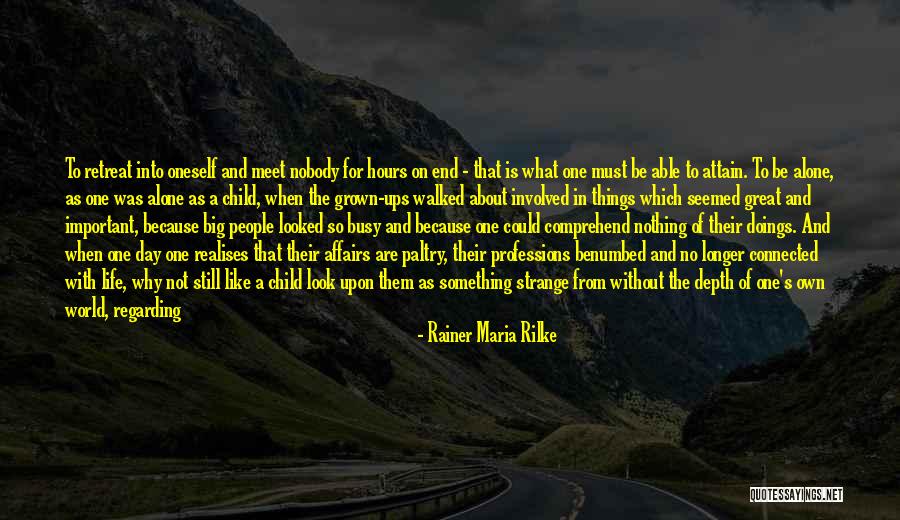 Busy Day At Work Quotes By Rainer Maria Rilke