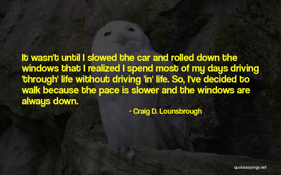 Busy Days Quotes By Craig D. Lounsbrough Busy Days Quotes By Craig D. Lounsbrough