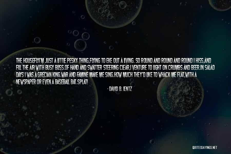 Busy Days Quotes By David B. Lentz Busy Days Quotes By David B. Lentz
