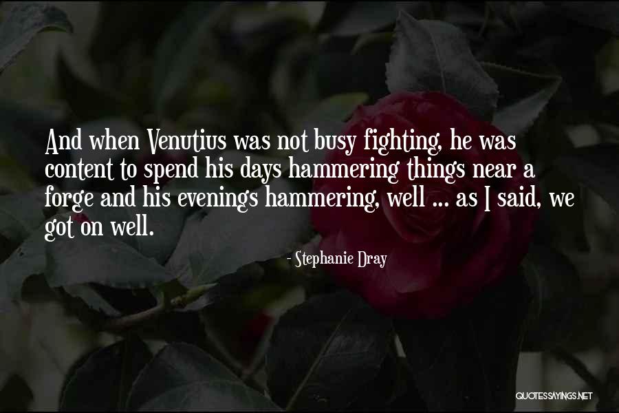 Busy Days Quotes By Stephanie Dray Busy Days Quotes By Stephanie Dray