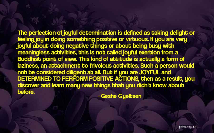 Busy Doing Things Quotes By Geshe Gyeltsen Busy Doing Things Quotes By Geshe Gyeltsen