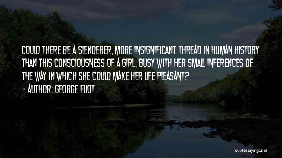 Busy Girl Quotes By George Eliot