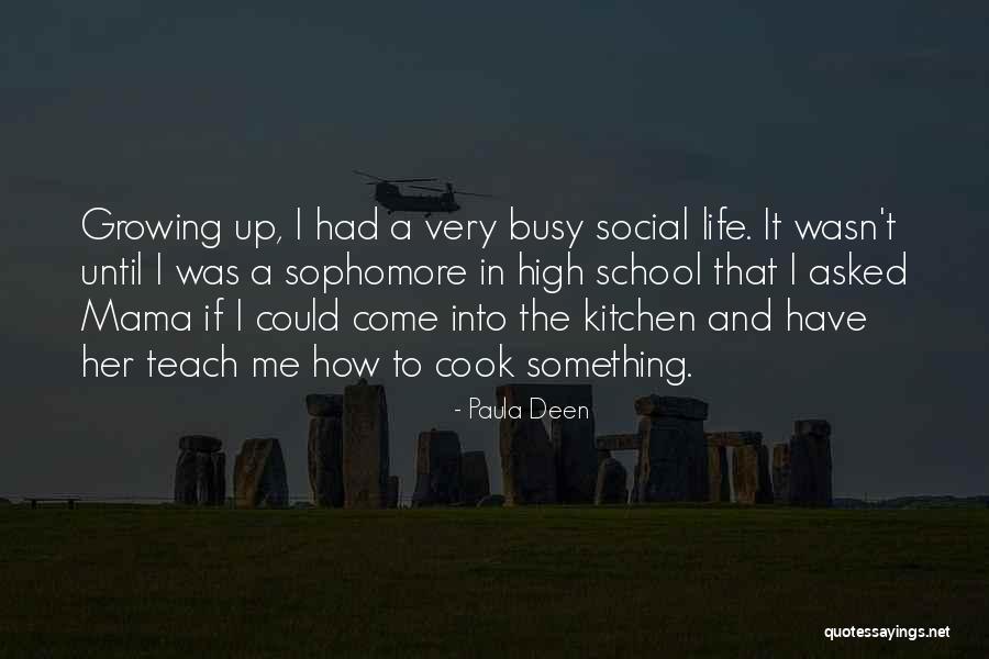 Busy Life Quotes By Paula Deen