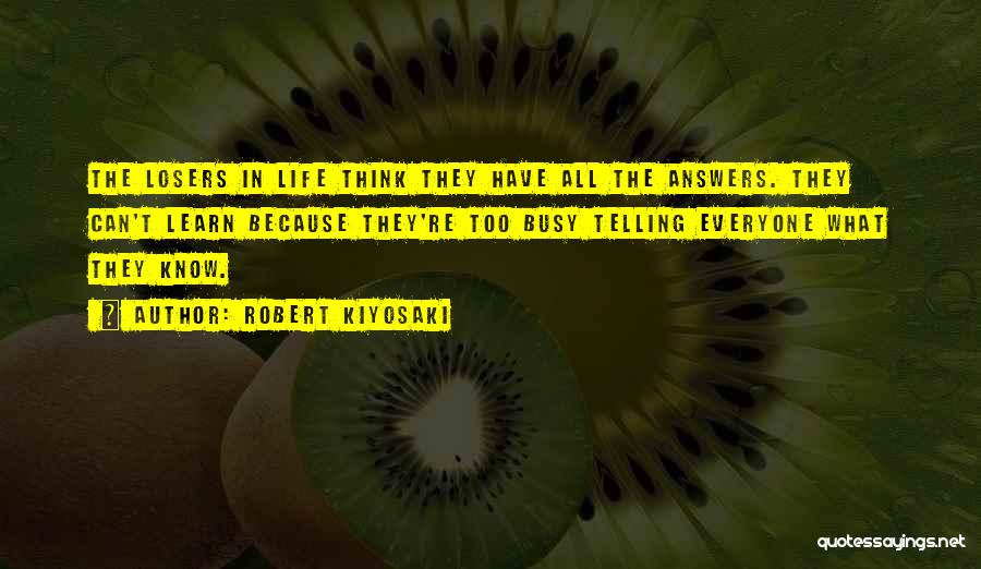 Busy Life Quotes By Robert Kiyosaki