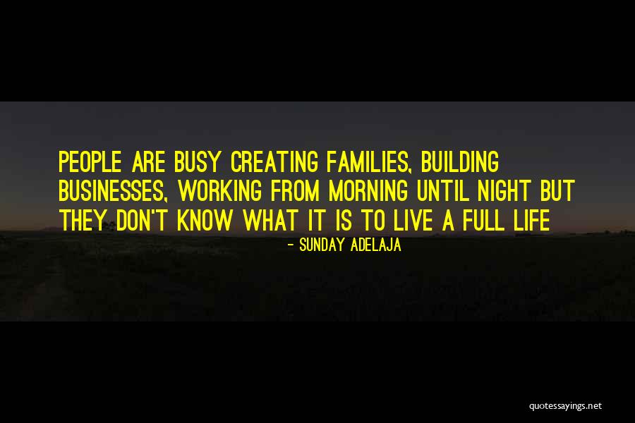 Busy Life Quotes By Sunday Adelaja