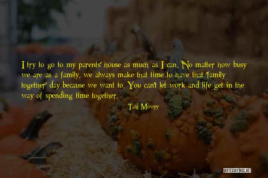 Busy Life Quotes By Tahj Mowry