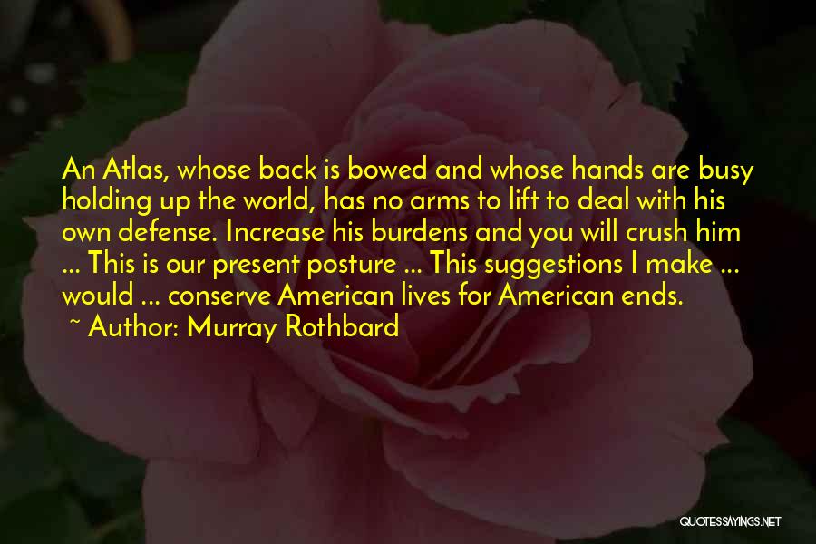 Busy Lives Quotes By Murray Rothbard