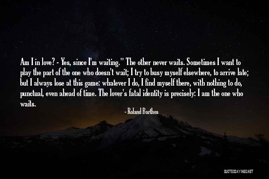 Busy Lover Quotes By Roland Barthes Busy Lover Quotes By Roland Barthes