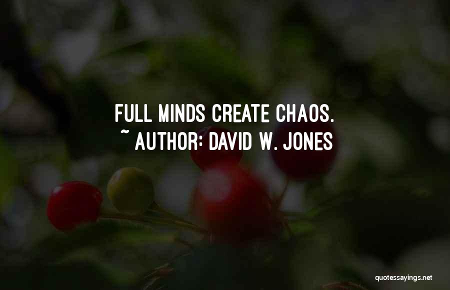 Busy Minds Quotes By David W. Jones