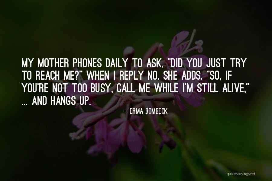 Busy Mother Quotes By Erma Bombeck Busy Mother Quotes By Erma Bombeck