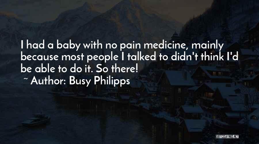 Busy Philipps Quotes 1219001