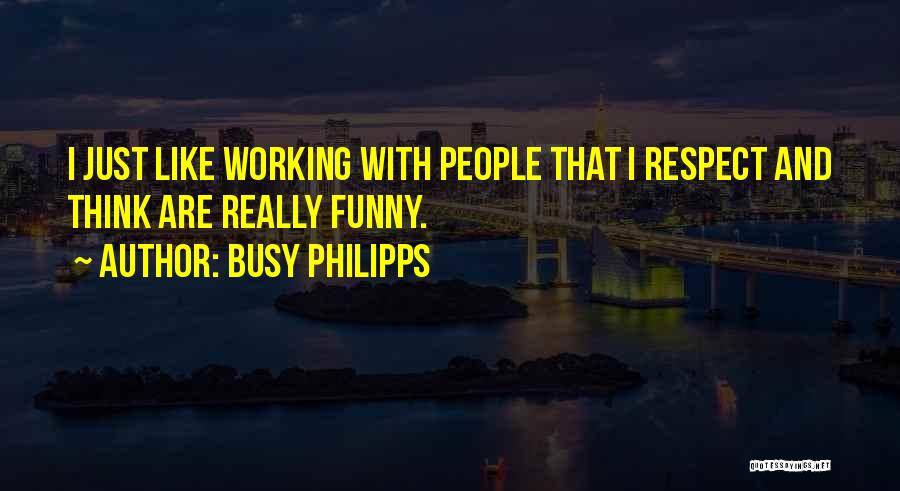 Busy Philipps Quotes 1859942