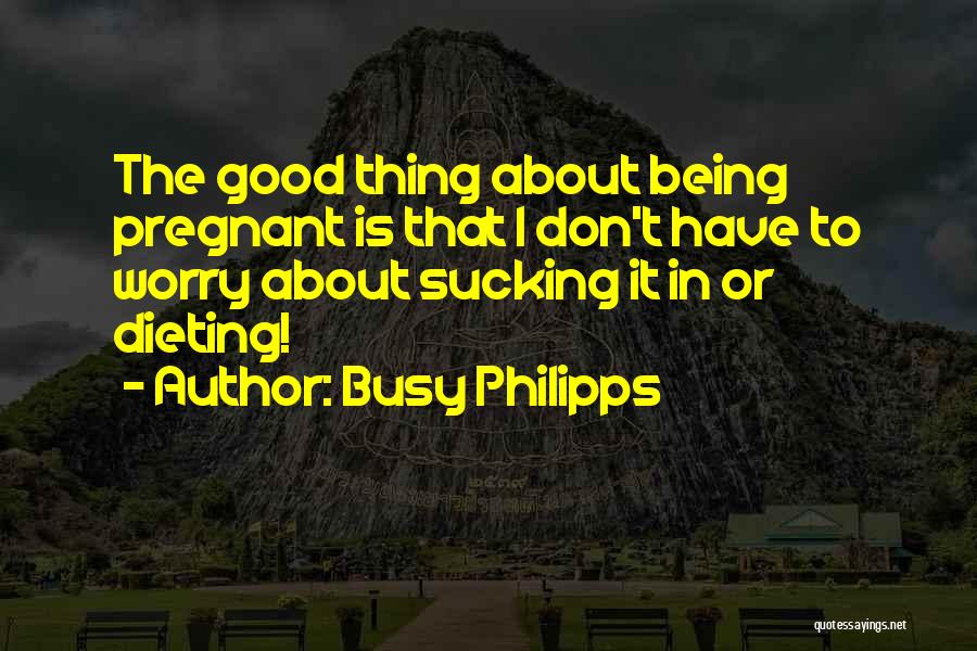 Busy Philipps Quotes 292348
