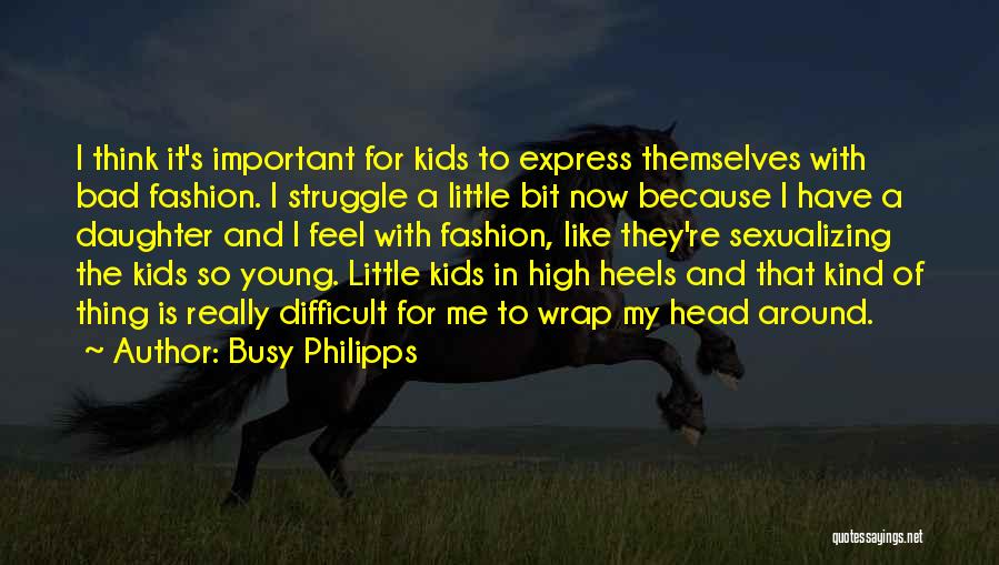 Busy Philipps Quotes 965814