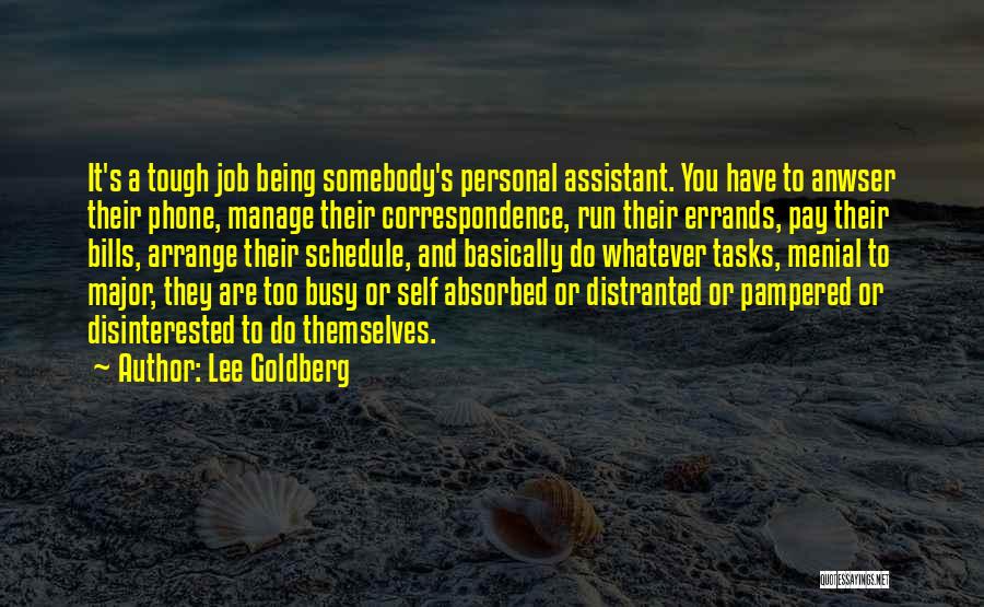 Busy Schedule Quotes By Lee Goldberg
