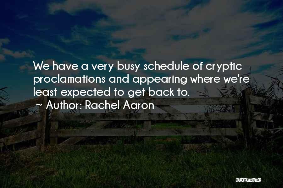 Busy Schedule Quotes By Rachel Aaron