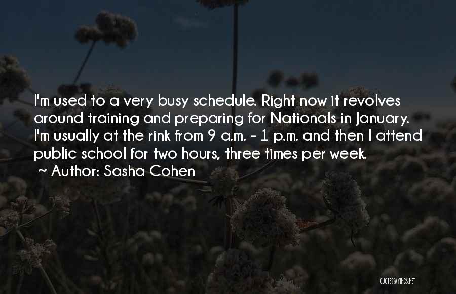 Busy Schedule Quotes By Sasha Cohen