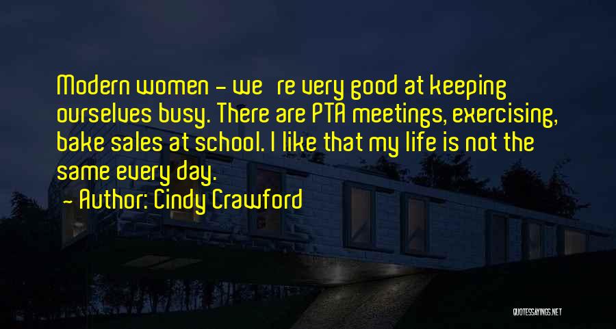 Busy School Life Quotes By Cindy Crawford