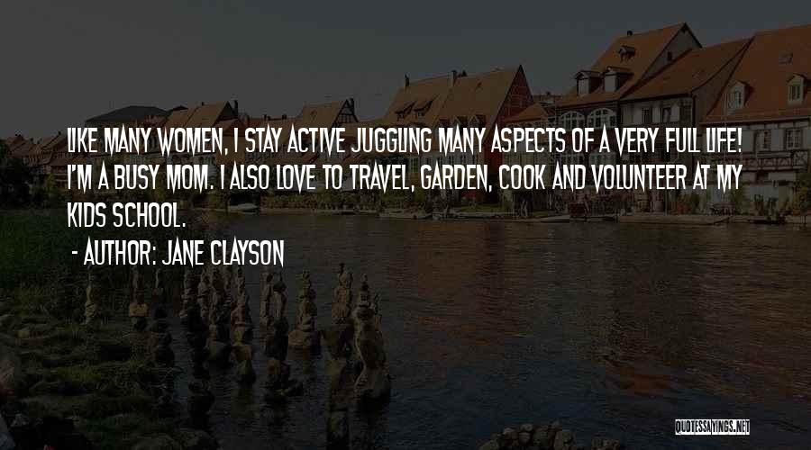 Busy School Life Quotes By Jane Clayson