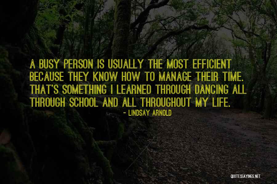 Busy School Life Quotes By Lindsay Arnold