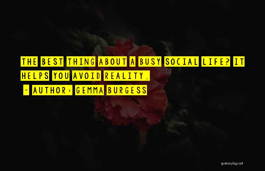 Busy Social Life Quotes By Gemma Burgess