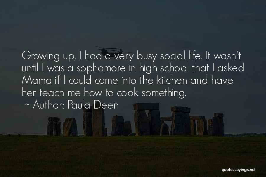 Busy Social Life Quotes By Paula Deen