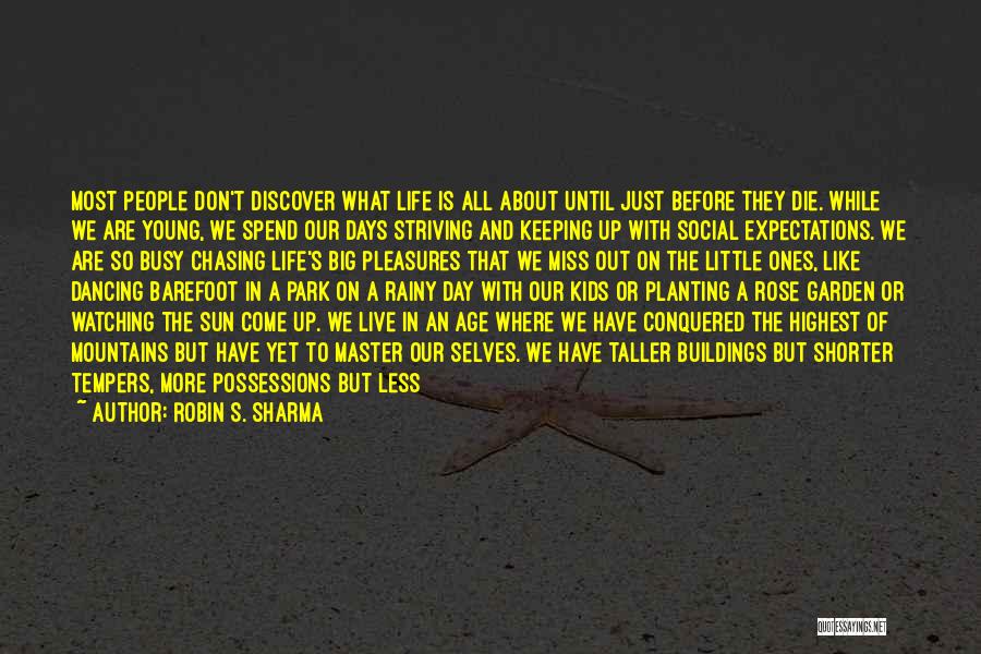 Busy Social Life Quotes By Robin S. Sharma