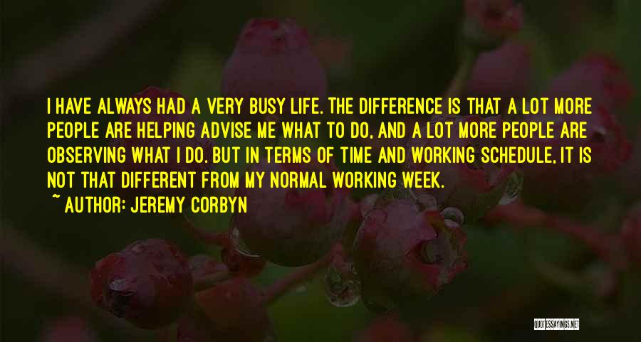 Busy Week Quotes By Jeremy Corbyn