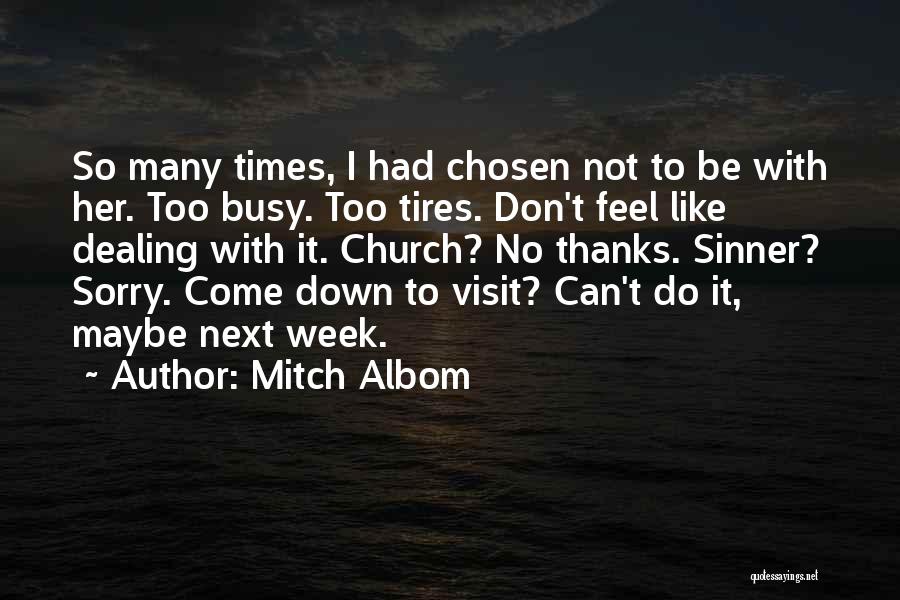 Busy Week Quotes By Mitch Albom