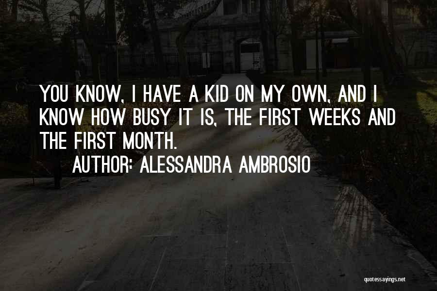 Busy Weeks Quotes By Alessandra Ambrosio