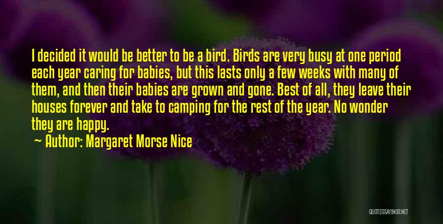 Busy Weeks Quotes By Margaret Morse Nice