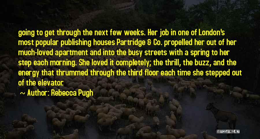 Busy Weeks Quotes By Rebecca Pugh