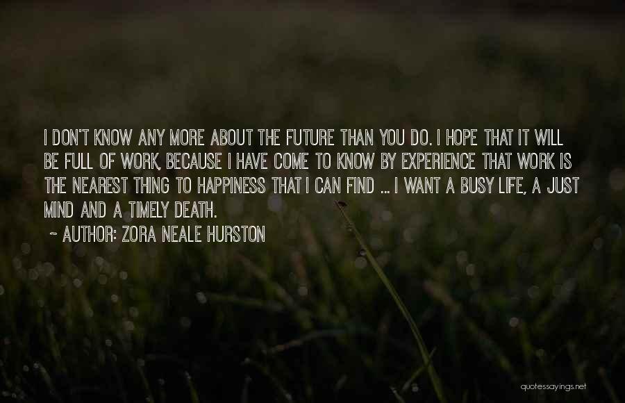Busy Work Life Quotes By Zora Neale Hurston