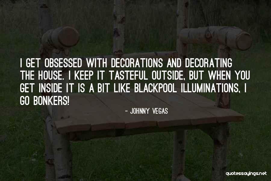 Busybodies Hse Quotes By Johnny Vegas Busybodies Hse Quotes By Johnny Vegas