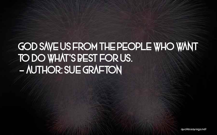 Busybodies Quotes By Sue Grafton