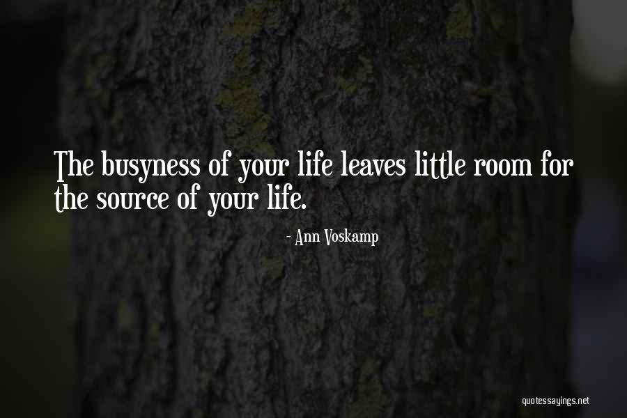 Busyness Of Life Quotes By Ann Voskamp Busyness Of Life Quotes By Ann Voskamp