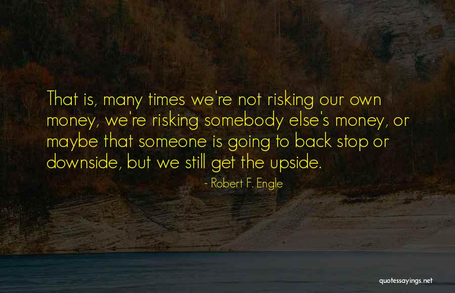 Buszallomas Quotes By Robert F. Engle Buszallomas Quotes By Robert F. Engle