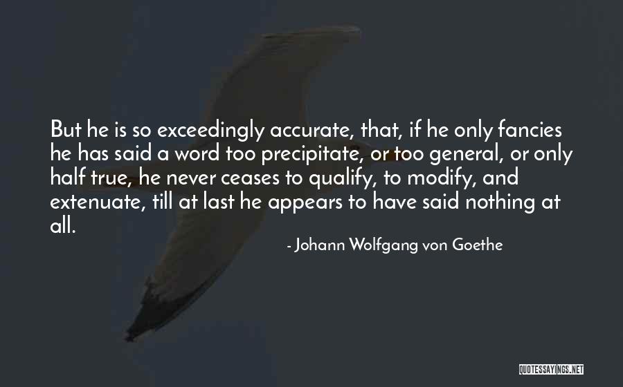 But Accurate Quotes By Johann Wolfgang Von Goethe But Accurate Quotes By Johann Wolfgang Von Goethe