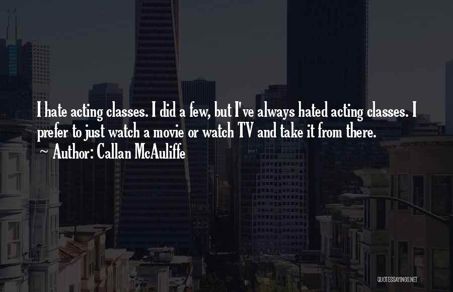 But Always Movie Quotes By Callan McAuliffe