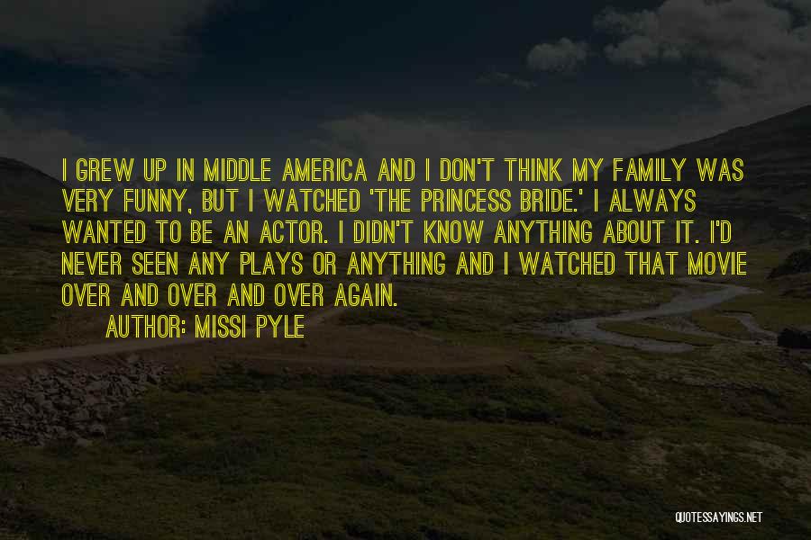 But Always Movie Quotes By Missi Pyle