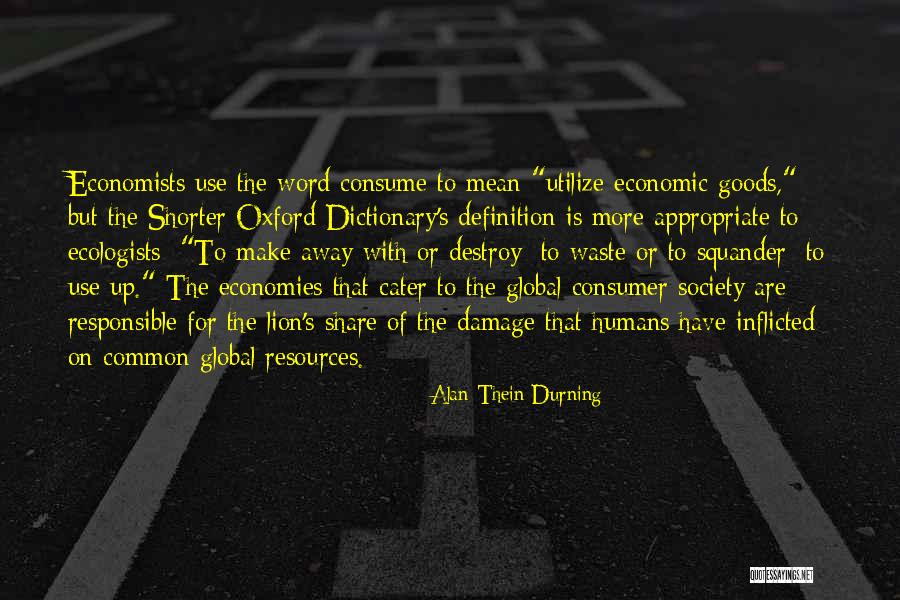 But Appropriate Quotes By Alan Thein Durning But Appropriate Quotes By Alan Thein Durning